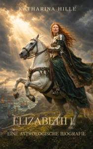 Buchcover einer astrologischen Biografie über Elizabeth I. von Katharina Hille. Ölgemälde einer stolzen Frau mit rotem Haar in Brustrüstung auf einem steigenden weißen Pferd an einer Klippe. Im Hintergrund das Meer und brennende Schiffe. Astro-Biografie, historische Königinnen, psychologische Astrologie, Charakter-Analyse.